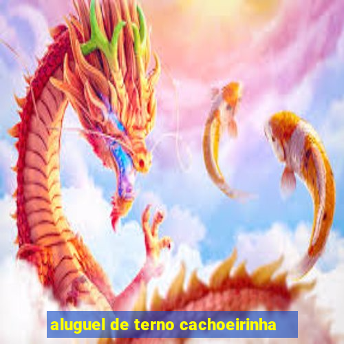 aluguel de terno cachoeirinha